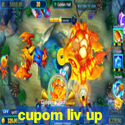 cupom liv up